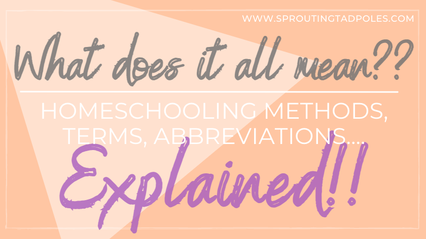 Homeschooling Methods, Terms, Abbreviations, & What They Mean
